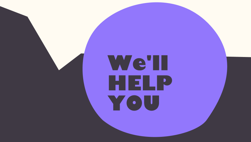 We'll help you.